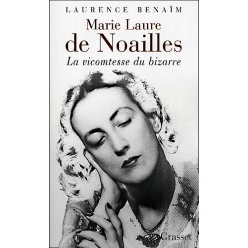 Marie Laure De Noailles - La Vicomtesse Du Bizarre