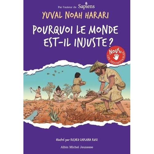 Nous Les Indomptables - Tome 2, Pourquoi Le Monde Est-Il Injuste ?