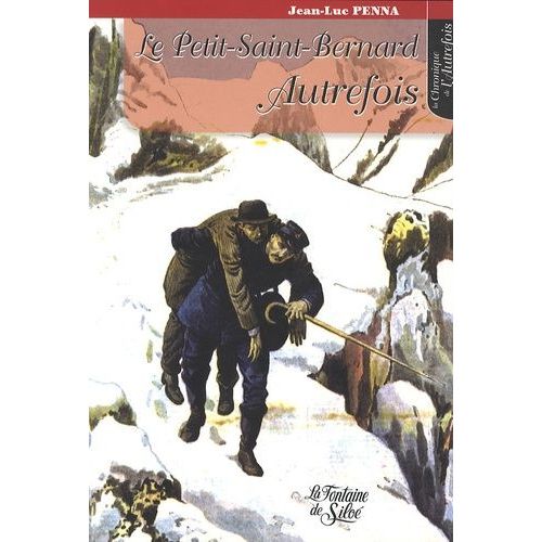 Le Petit-Saint-Bernard Autrefois