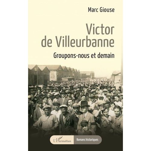 Victor De Villeurbanne - Groupons-Nous Et Demain