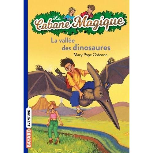 La Cabane Magique Tome 1 - La Vallée Des Dinosaures