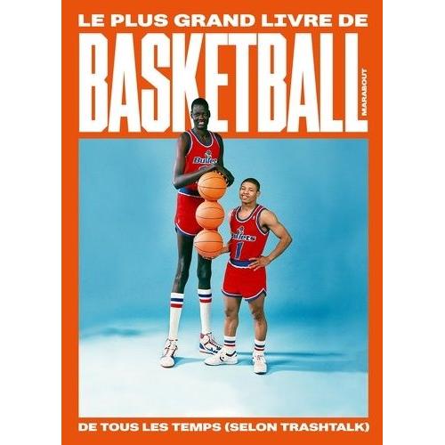 Le Plus Grand Livre De Basket-Ball De Tous Les Temps (Selon Trashtalk)
