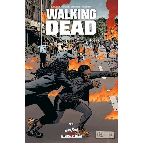Walking Dead Tome 31 - Pourri Jusqu'à L'os