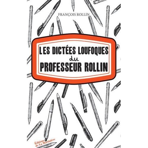 Les Dictées Loufoques Du Professeur Rollin