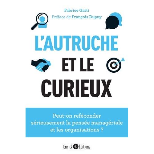 L?Autruche Et Le Curieux - C.R.A.F.T. : Peut-On Sérieusement Reféconder La Pensée Managériale Et Les Organisations ?