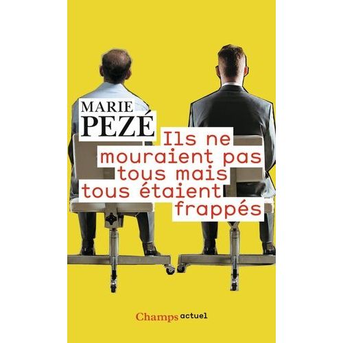 Ils Ne Mouraient Pas Tous Mais Tous Étaient Frappés - Journal De La Consultation "Souffrance Et Travail" 1997-2008