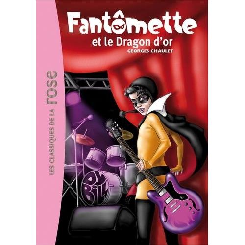 Fantômette Tome 41 - Fantômette Et Le Dragon D'or