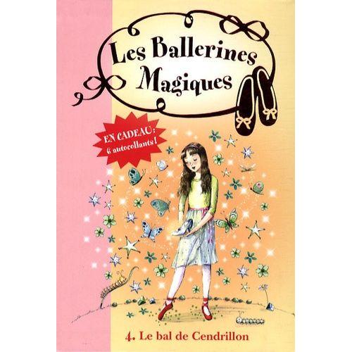 Les Ballerines Magiques Tome 4 - Le Bal De Cendrillon