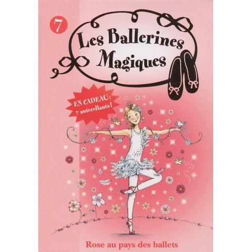 Les Ballerines Magiques Tome 7 - Rose Au Pays Des Ballets