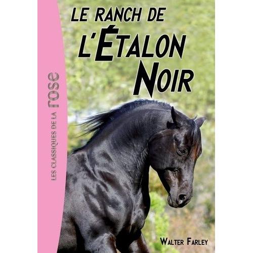 L'etalon Noir Tome 3 - Le Ranch De L'étalon Noir