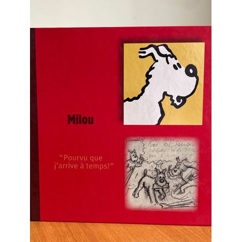 Milou - "Pourvu Que J'arrive À Temps" - Tintin  - Ed Moulinsart 2006