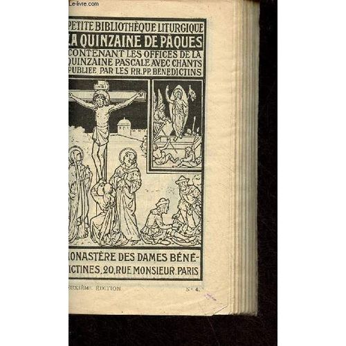 La Quinzaine De Pâques Contenant Les Offices De La Quinzaine Pascale Avec Chants - Collection Petite Bibliothèque Liturgique - 2e Édition.