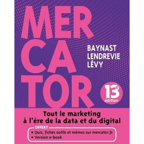 Mercator - Tout Le Marketing À L'ère Du Data Et Du Digital