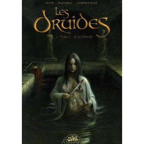 Les Druides Tome 2 - Is La Blanche