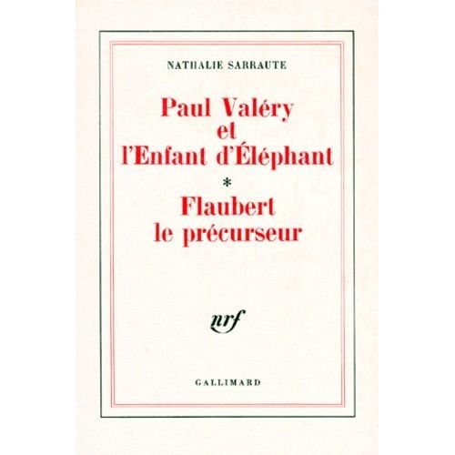 Paul Valéry Et L'enfant D'éléphant - Suivi De Flaubert Le Précurseur