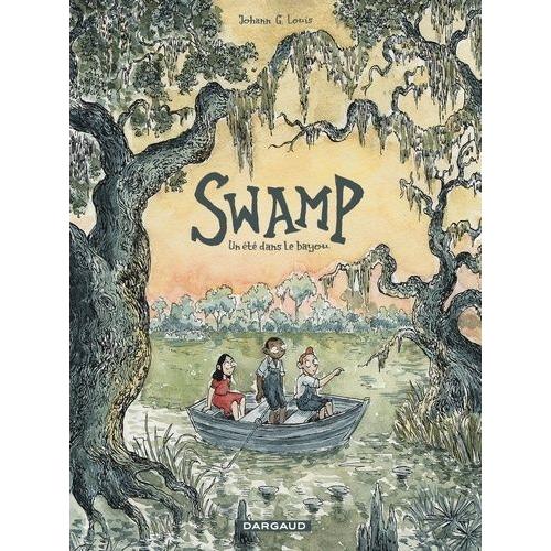 Swamp - Un Été Dans Le Bayou