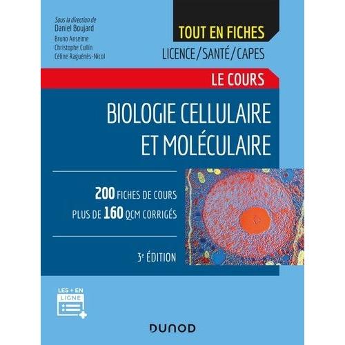 Biologie Cellulaire Et Moléculaire - Tout Le Cours