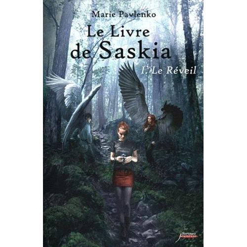 Le Livre De Saskia Tome 1 - Le Réveil