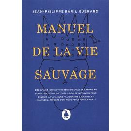 LIVRE : Le manuel de la vie sauvage, de Alain Saury