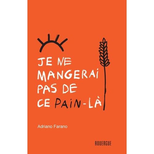 Je Ne Mangerai Pas De Ce Pain-Là