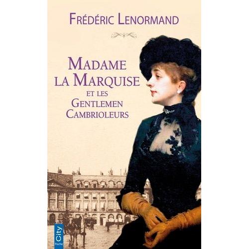 Madame La Marquise Et Les Gentlemen Cambrioleurs