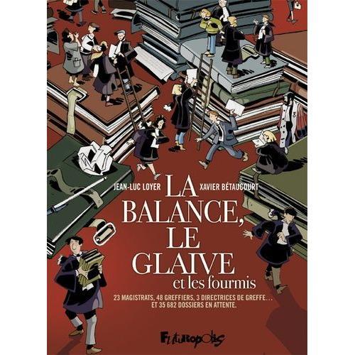 La Balance, Le Glaive Et Les Fourmis