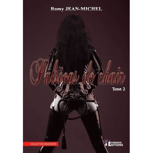 Pulsions De Chair - Tome 2