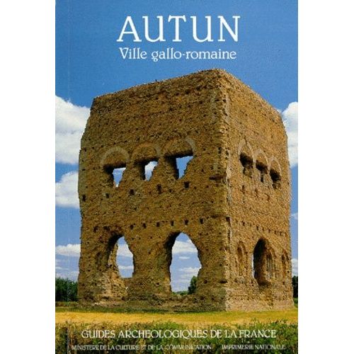 Autun - Ville Gallo-Romaine, Musee Rolin Et Musee Lapidaire