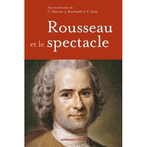 Rousseau Et Le Spectacle