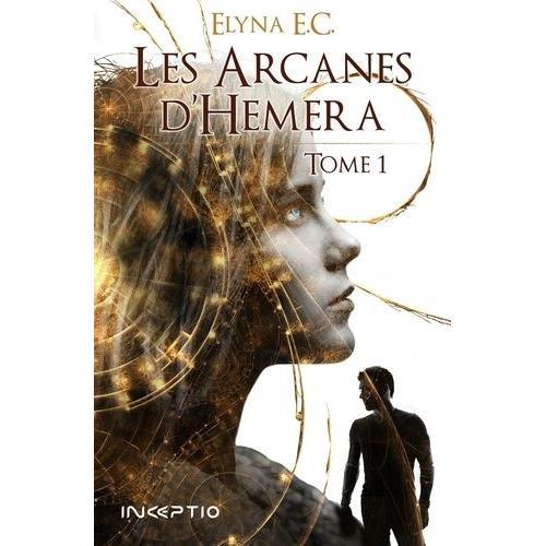 Les Arcanes D'hemera Tome 1