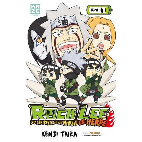 Rock Lee - Les Péripeties D'un Ninja En Herbe - Tome 6