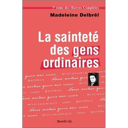 La Sainteté Des Gens Ordinaires - Textes Missionaires, Volume 1