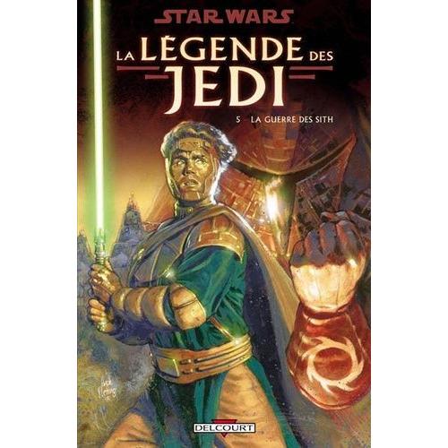 Star Wars, La Légende Des Jedi Tome 5 - La Guerre Des Sith