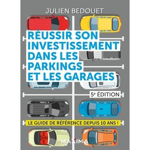 Réussir Son Investissement Dans Les Parkings Et Les Garages