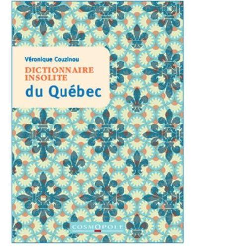 Dictionnaire Insolite Du Québec