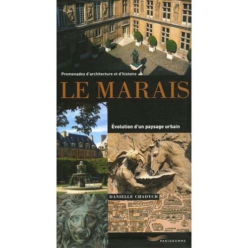 Le Marais - Evolution D'un Paysage Urbain