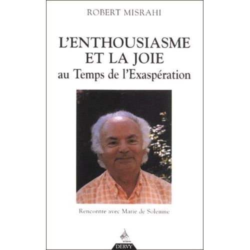 L'enthousiasme Et La Joie Au Temps De L'exaspération - Rencontre Avec Marie De Solemne