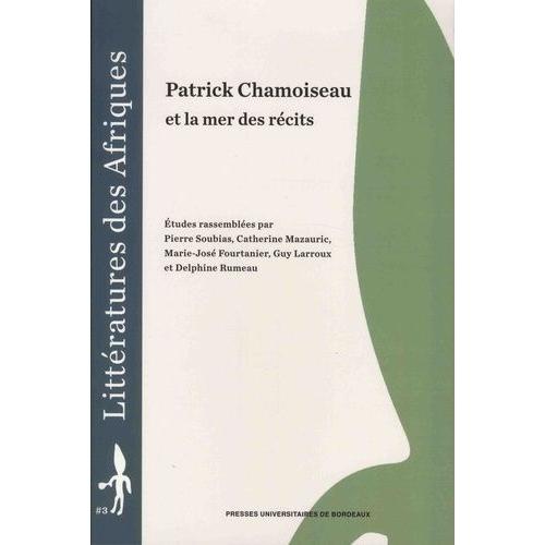 Patrick Chamoiseau Et La Mer Des Récits