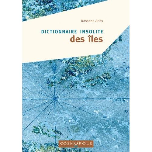 Dictionnaire Insolite Des Îles
