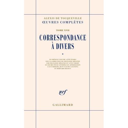 Oeuvres Complètes - Tome 17, Correspondance À Divers, Volume 1