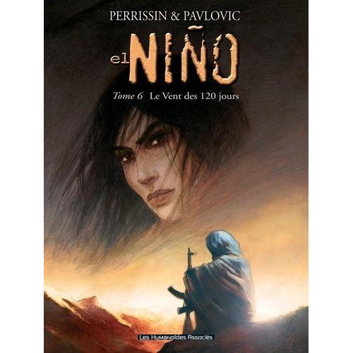 El Niño Tome 6 - Le Vent Des 120 Jours