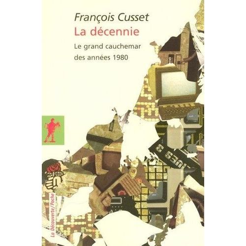 La Décennie - Le Grand Cauchemar Des Années 1980