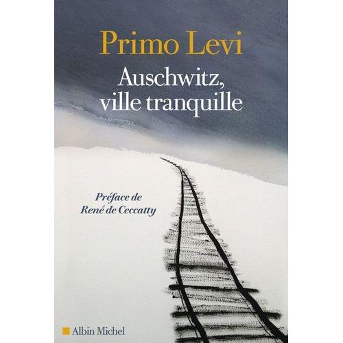 Auschwitz, Ville Tranquille