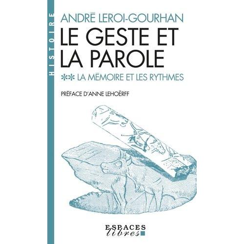 Le Geste Et La Parole - Tome 2, La Mémoire Et Les Rythmes