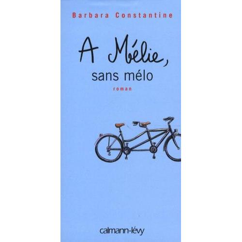 A Mélie, Sans Mélo