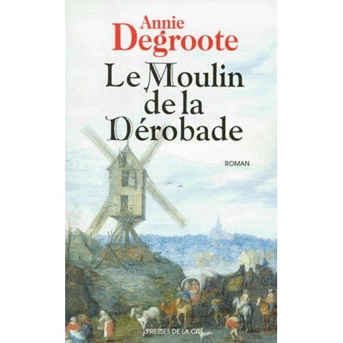 Le Moulin De La Derobade