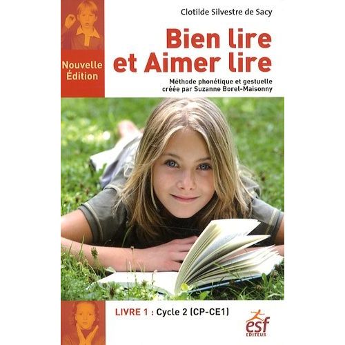 Bien Lire Et Aimer Lire - Livre 1, Cycle 2 (Cp-Ce1)