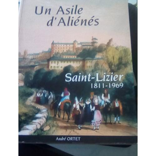 Un Asile D'aliénés.Saint Lizier 1811-1819.André Ortet