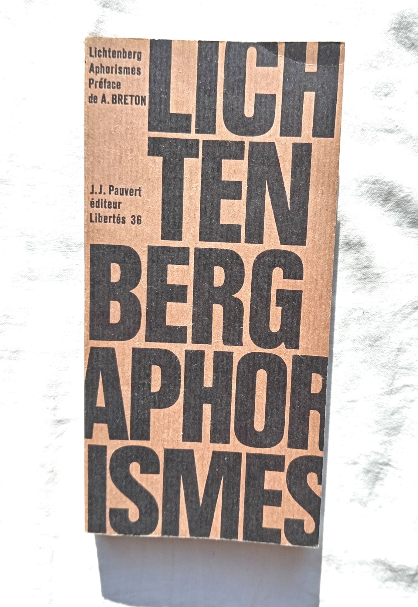 Georg Christoph Lichtenberg, Aphorismes, Jean-Jacques Pauvert, Collection "Libertés" N°36, 1966