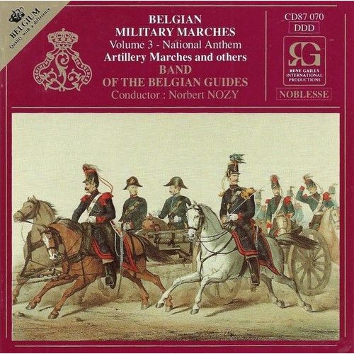 Belgian Military Marches - Volume 3 - National Anthem / Artillery Marches And Others